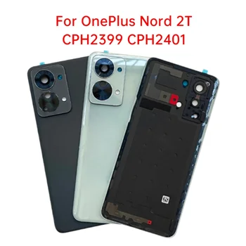 корпус аккумулятора Для OnePlus Nord 2T CPH2399 CPH2401 Задняя Стеклянная Панель Корпуса Задней Двери С Объективом Камеры